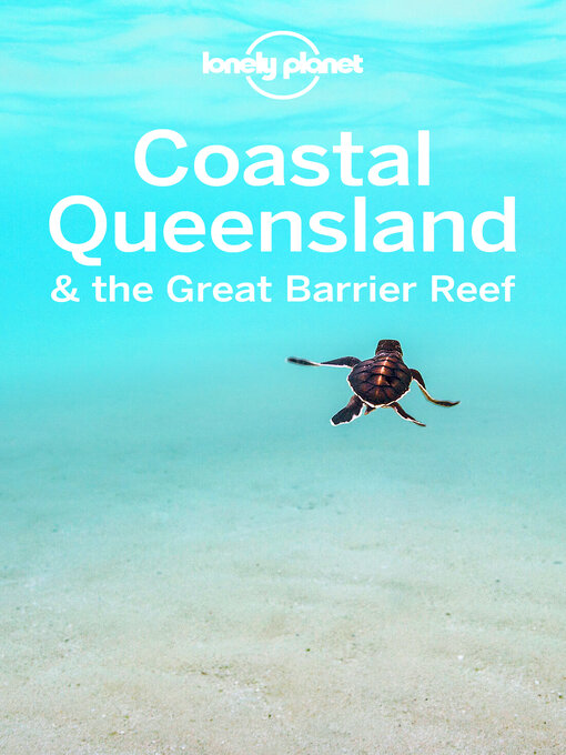 Title details for Lonely Planet Coastal Queensland & the Great Barrier Reef by Paul Harding - Available